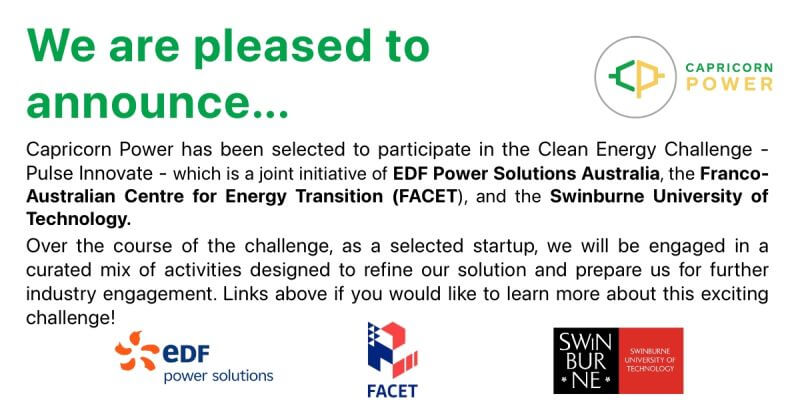 Capricorn Power announcing they have been selected to participate in the Clean Energy Challenge - Pulse Innovate. This is a joint initiative of EDF Power Solutions Australia, the Franco-Australian Centre for Energy Transition (FACET), and Swinburne University of Technology. The image displays the logos of the three supporting groups behind the Clean Energy Challenge.